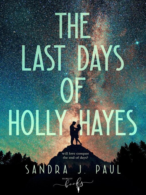 Title details for The Last Days of Holly Hayes by Sandra J. Paul - Available